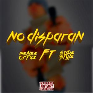 No Disparan(feat. Sapestyle Dkl)