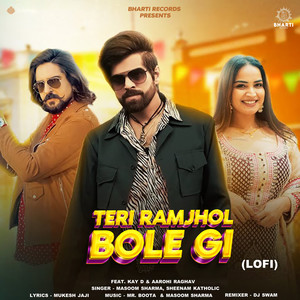 Teri Ramjhol Bole Gi (feat. Kay D & Aarohi Raghav) [Lofi]