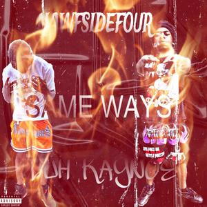 Same Ways (feat. Nawfside4our) (Explicit)