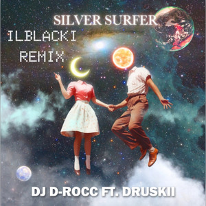 SILVER SURFER (ILBLACKI REMIX)