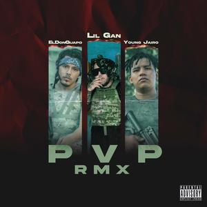 PVP(feat. ElDonGuapo & Young Jairo) (Remix)