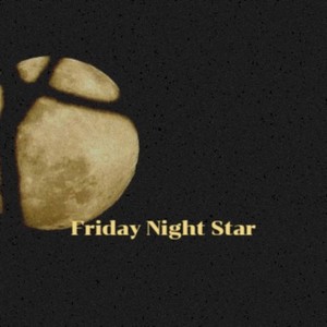 Friday Night Star