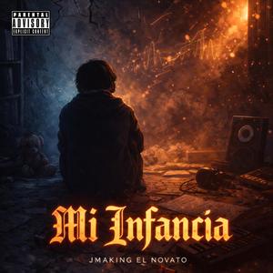 Mi Infancia (Desahogo) (Explicit)