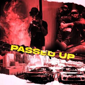 Passed Up (feat. 820Kam) [Explicit]