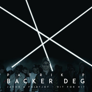 Backer Deg (Fra "Hit for hit") [Explicit]