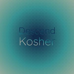 Descend Kosher