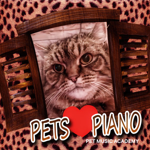 Pets Love Piano – Relaxing Piano Music for Yours Dogs, Cats and Other, Soothing Sounds, Gentle Piano, Calm Down Your Pets