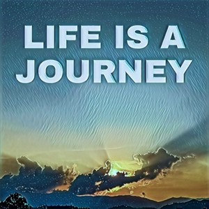 Life is a journey