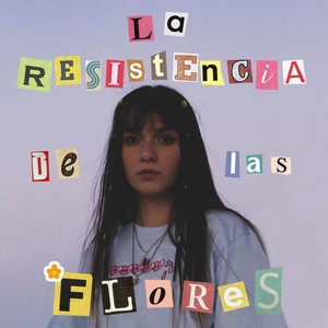 La Resistencia de las Flores