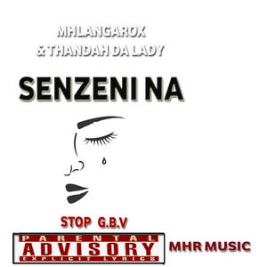 Senzeni na(feat. Thanda da lady)
