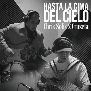 Hasta La Cima Del Cielo (feat. Cruzeta)