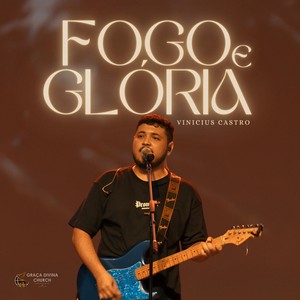 Fogo e Glória (Ao Vivo)