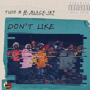 Don't Like (feat. Blxck 187) [Explicit]