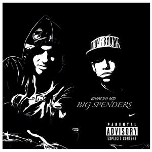 BIG SPENDERS (Explicit)