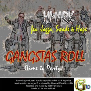 Gangstas Roll (Time to Party) [feat. Swade, Jagga & Hape]