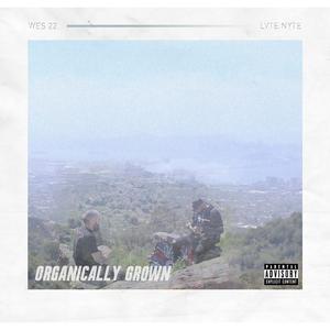 Organically Grown (Explicit)