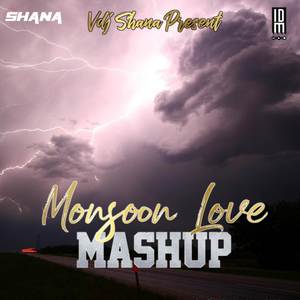 Monsoon love (Mashup)