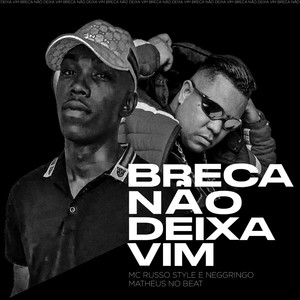 Breca Não Deixa Vim (Explicit)