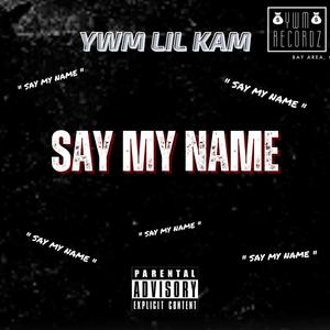 Say My Name (Explicit)