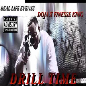 Drill Time(feat. Finesse King) (Explicit)