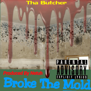Broke the Mold (Explicit)
