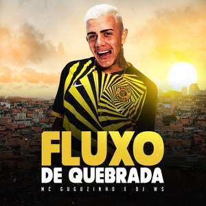 Fluxo de Quebrada (Explicit)