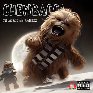 CHEWBACCA (Explicit)