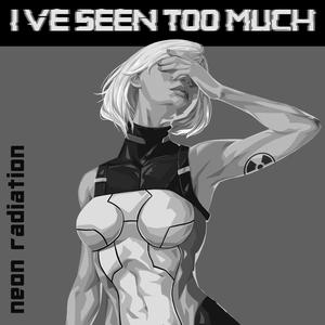 I've Seen Too Much (Instrumental)