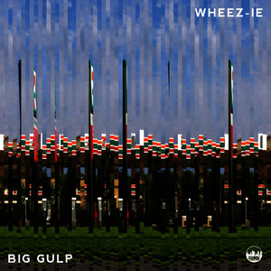 Big Gulp E.P