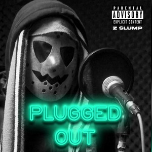 Plugged In(feat. Z Slump & Menace Sansmecta) (Explicit)