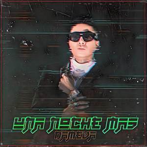 Una Noche Mas (Explicit)