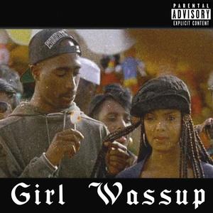 Girl Wassup (feat. Lil Wiley) [Explicit]