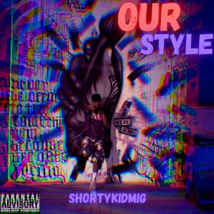 Our Style (Explicit)