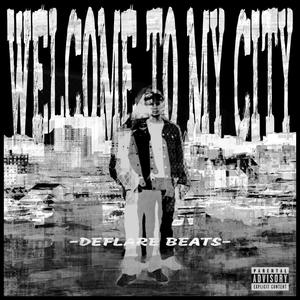 Welcome To My City (Explicit)