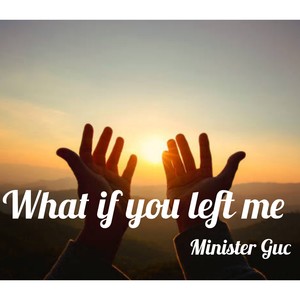 what if you left me (Live)