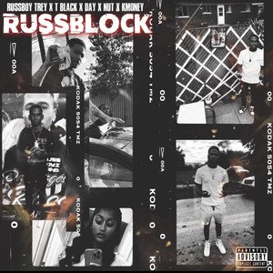 RussBlock (feat. Russboytrey, Day russ, Nut, T black & K money) (Explicit)