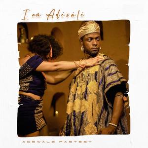 I Am Adewale (Explicit)