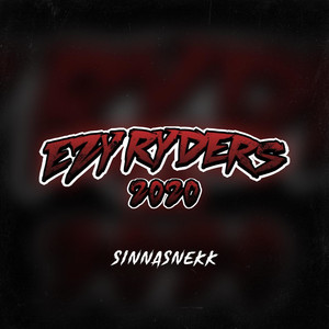 Ezy Ryders 2020 (Sinnasnekk) [Explicit]