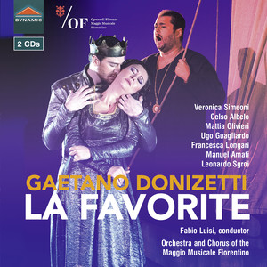 DONIZETTI, G.: Favorite (La) [Opera] [Simeoni, Albelo, Olivieri, Guagliardo, Longari, Amati, Fiorentino Maggio Musical Chorus and Orchestra, Luisi]