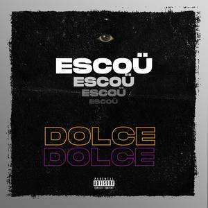 Dolce (Explicit)