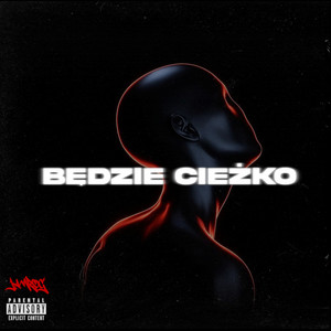 Będzie Ciężko (Explicit)