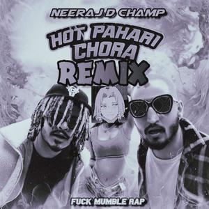 HOT PAHARI CHORA (REMIX) [Explicit]