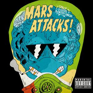 Mars Attacks! (feat. Enjoy Canoa) (Explicit)