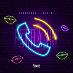 Exchange(feat. Montie) (Explicit)