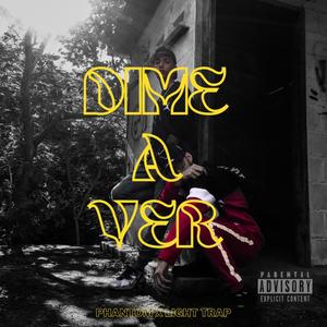 Dime A Ver (feat. Light Trap) [Explicit]