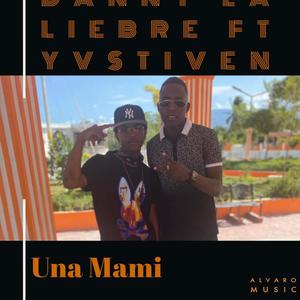 Una Mami (feat. Yvstiven) [Explicit]