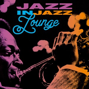 Jazz in Jazz (Lounge)