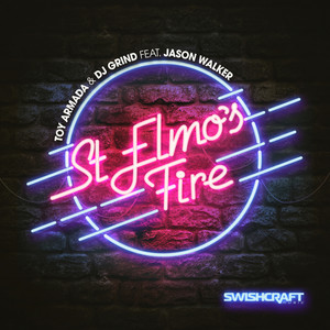 St. Elmo's Fire(Man in Motion)[feat. Jason Walker] (Toy Armada & DJ Grind Original Mix)