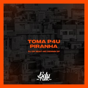 TOMA P4U PIRANHA (Explicit)