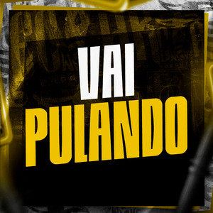 Vai Pulando (Explicit)